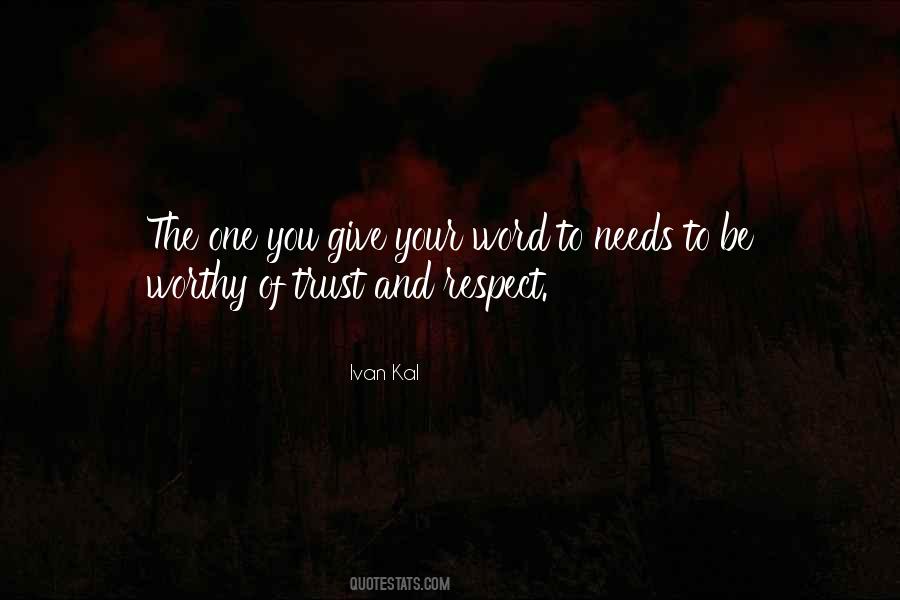 Worthy Of Respect Quotes #1243534