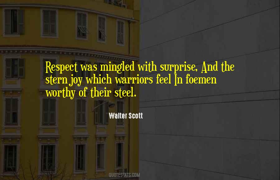 Worthy Of Respect Quotes #1467617