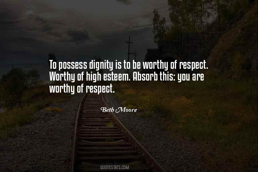 Worthy Of Respect Quotes #153880