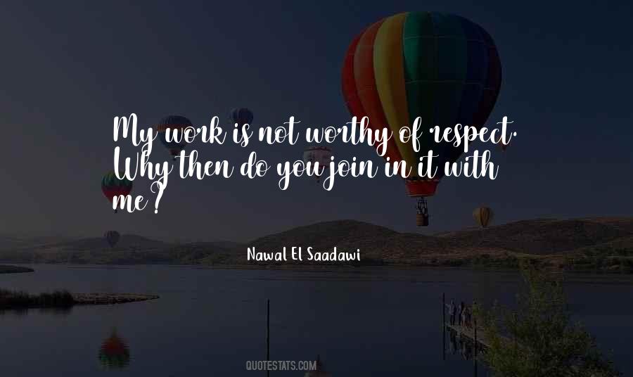 Worthy Of Respect Quotes #50740