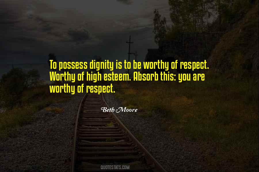 Worthy Of You Quotes #153880