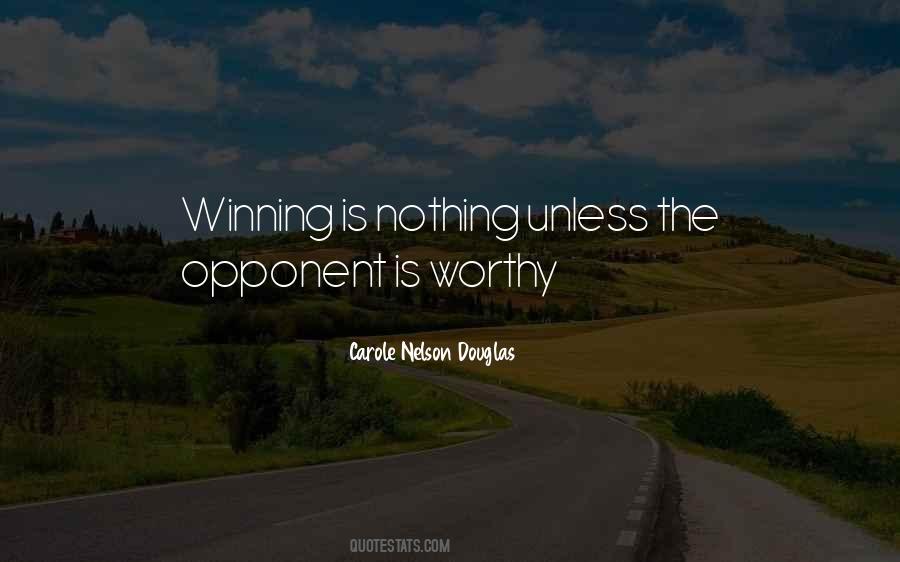Worthy Opponent Quotes #952923