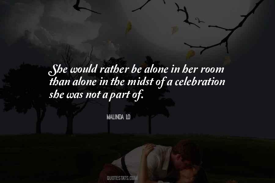 Would Rather Be Alone Than Quotes #104926