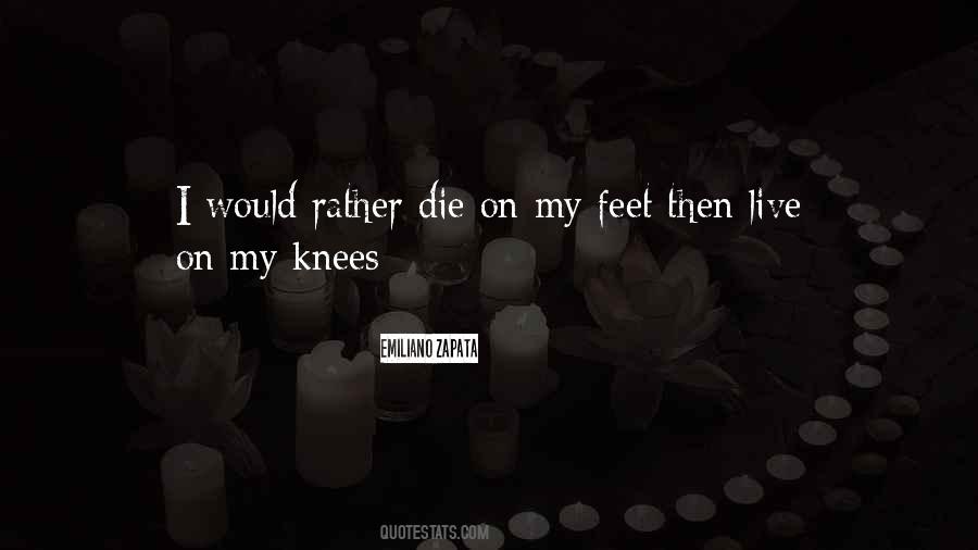 Would Rather Die Quotes #1488885