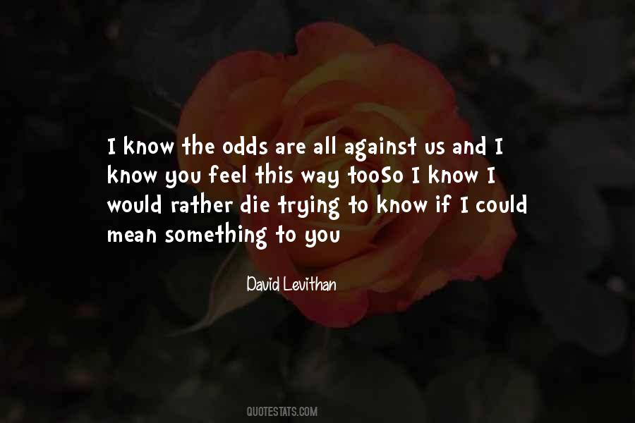 Would Rather Die Quotes #418369