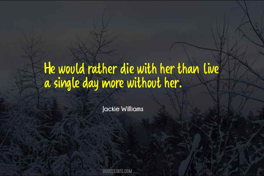 Would Rather Die Quotes #739724