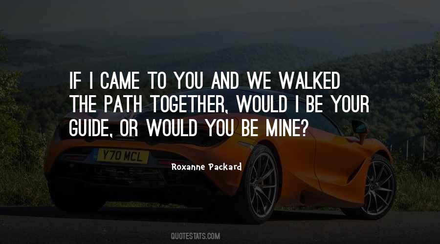 Would You Be Mine Quotes #496083