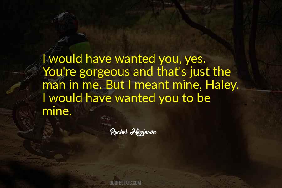 Would You Be Mine Quotes #730188