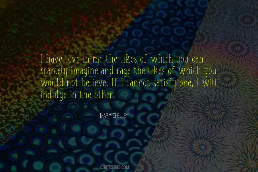 Would You Believe Me Quotes #1330113