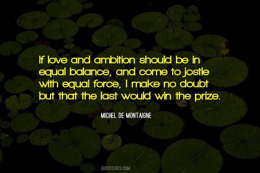Quotes About Ambition And Love #966847