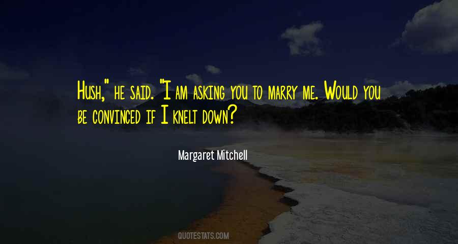 Would You Marry Me Quotes #331578