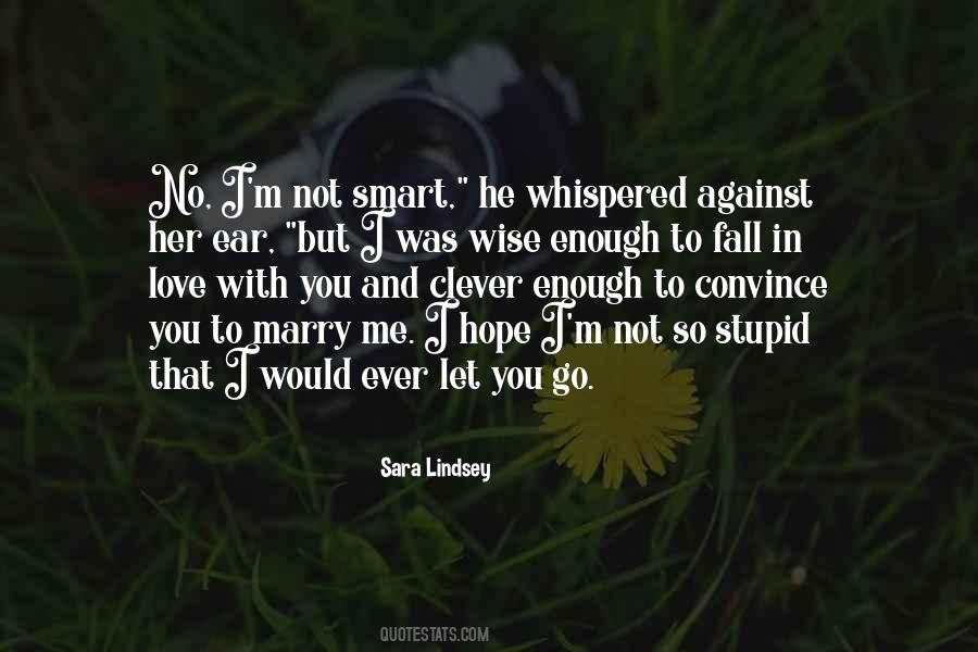 Would You Marry Me Quotes #483649