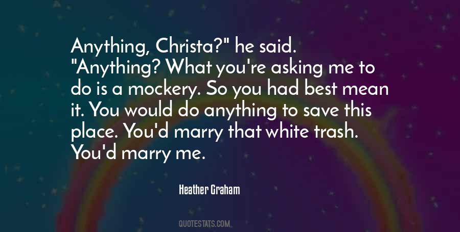 Would You Marry Me Quotes #613387