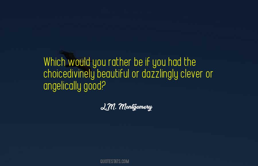 Would You Rather Quotes #1427222