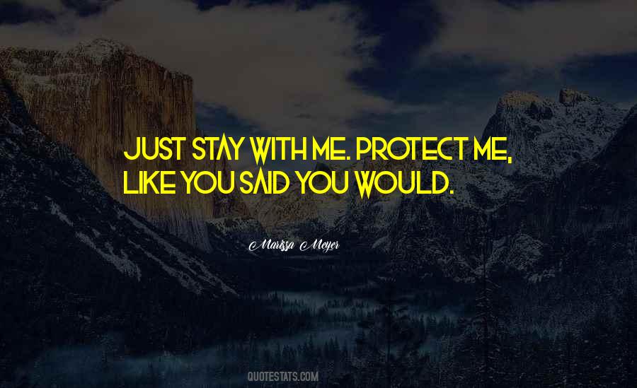 Would You Stay With Me Quotes #450816