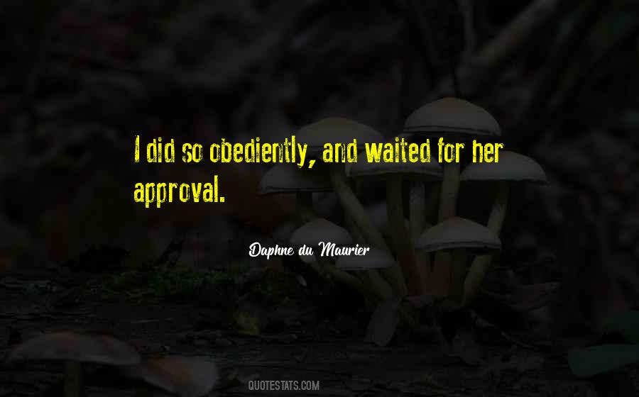 Quotes About Approval #1296198