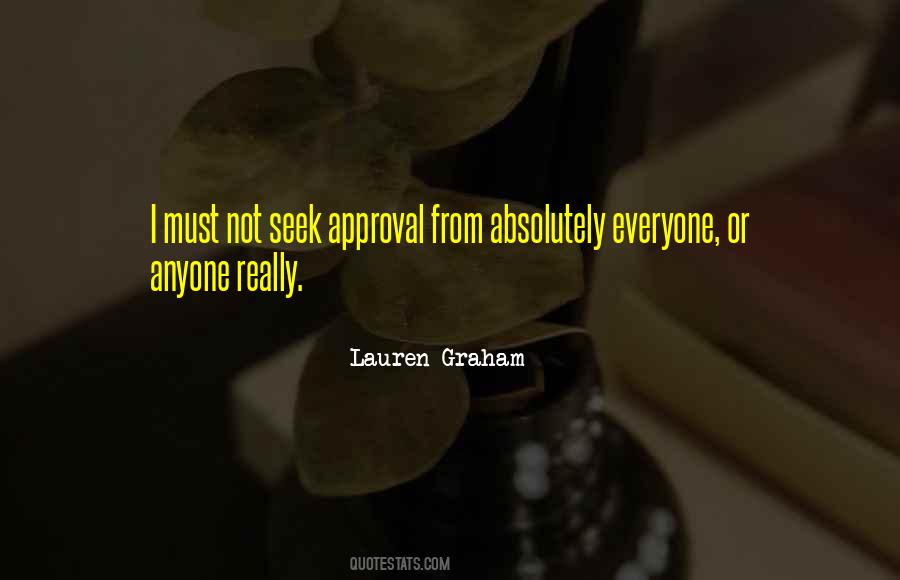 Quotes About Approval #1405716
