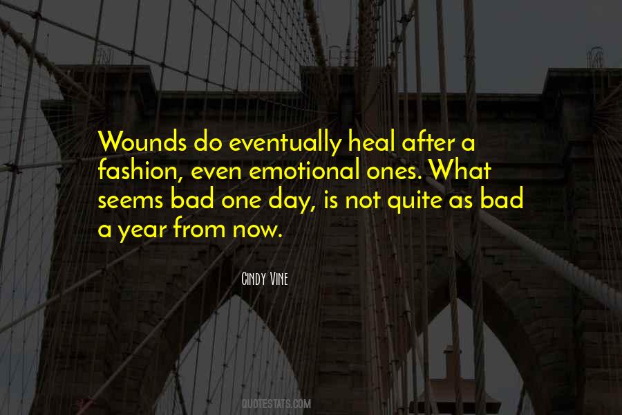 Wounds Heal Quotes #144701