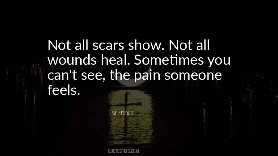 Wounds Heal Quotes #381386