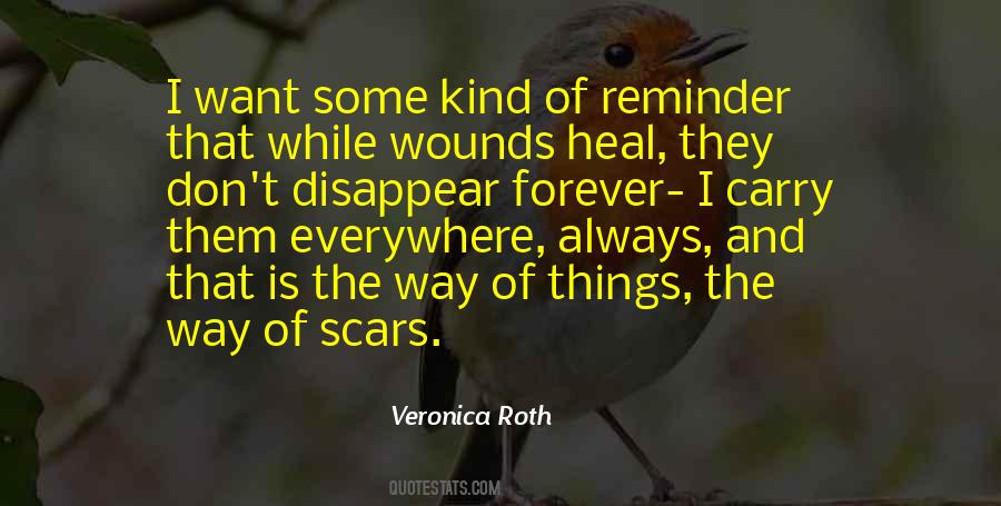 Wounds Heal Scars Quotes #1767662