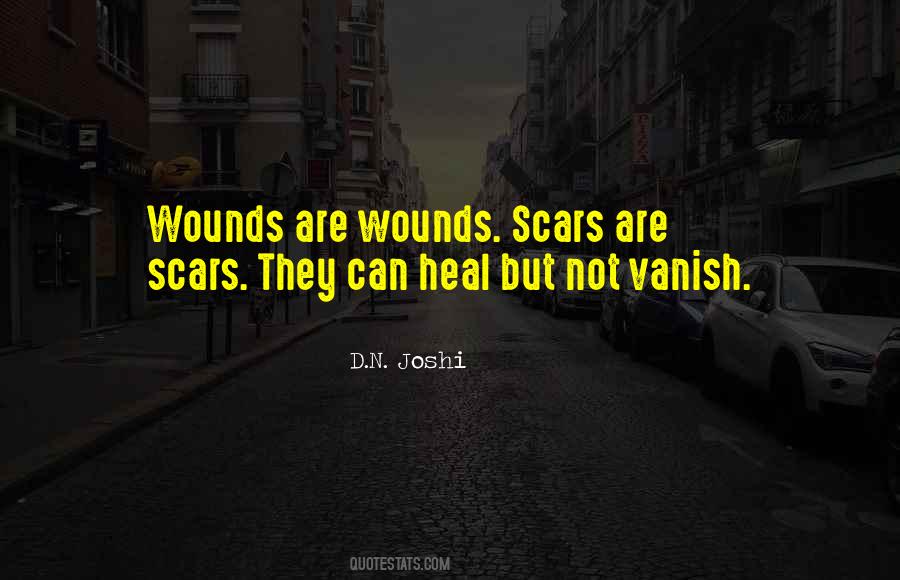 Wounds Heal Scars Quotes #966840