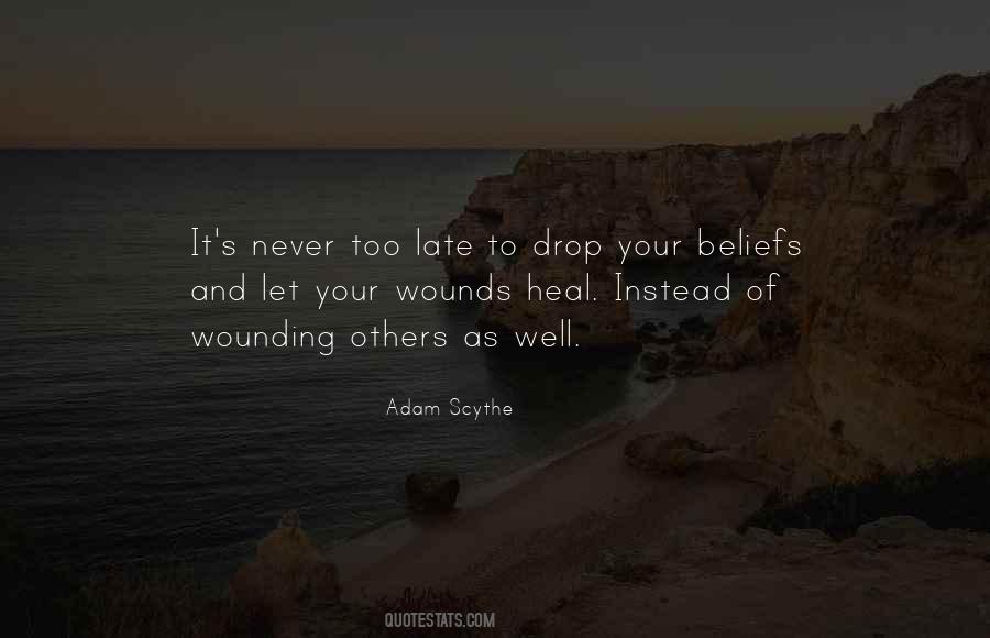 Wounds Never Heal Quotes #1589842
