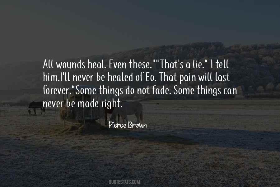 Wounds Never Heal Quotes #311812