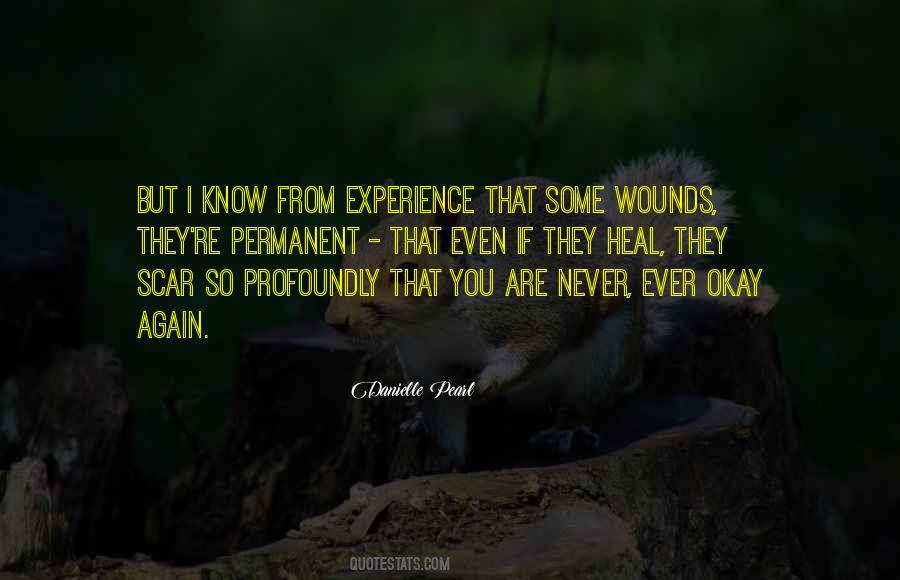 Wounds Never Heal Quotes #373375 Wounds Never Heal Quotes #373375