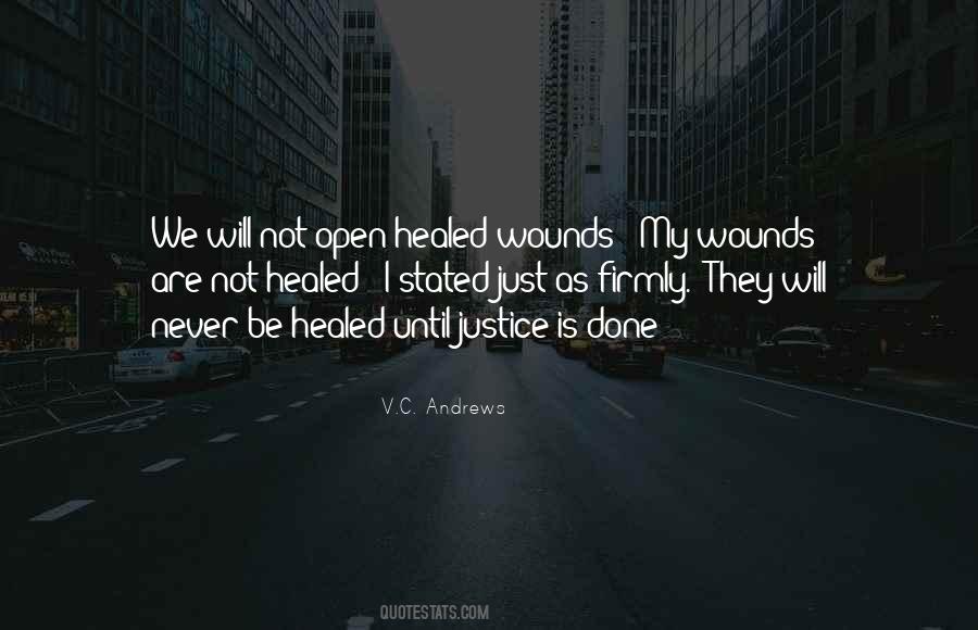 Wounds Never Heal Quotes #6858 Wounds Never Heal Quotes #6858