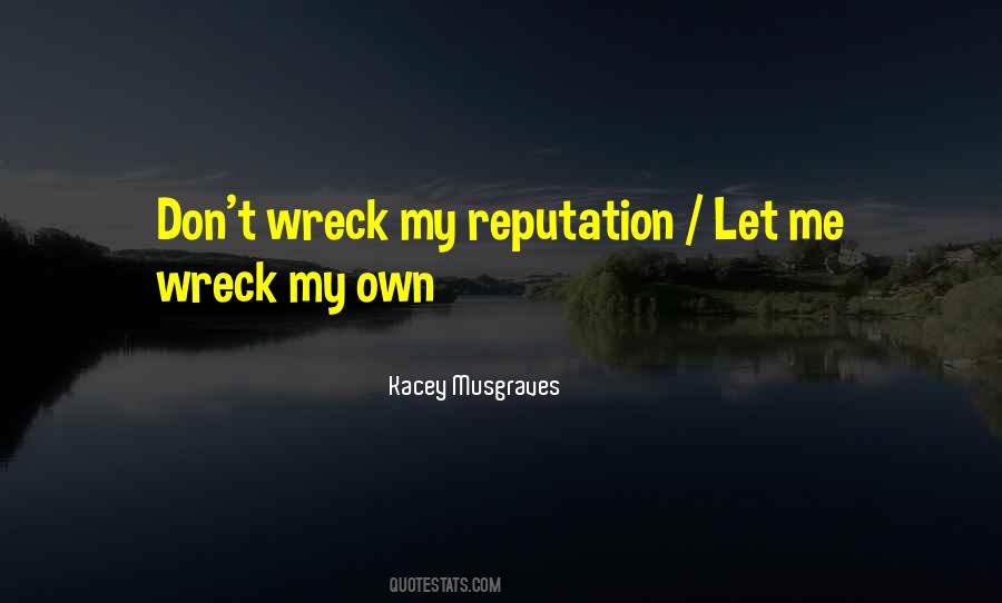 Wreck Me Quotes #1300707