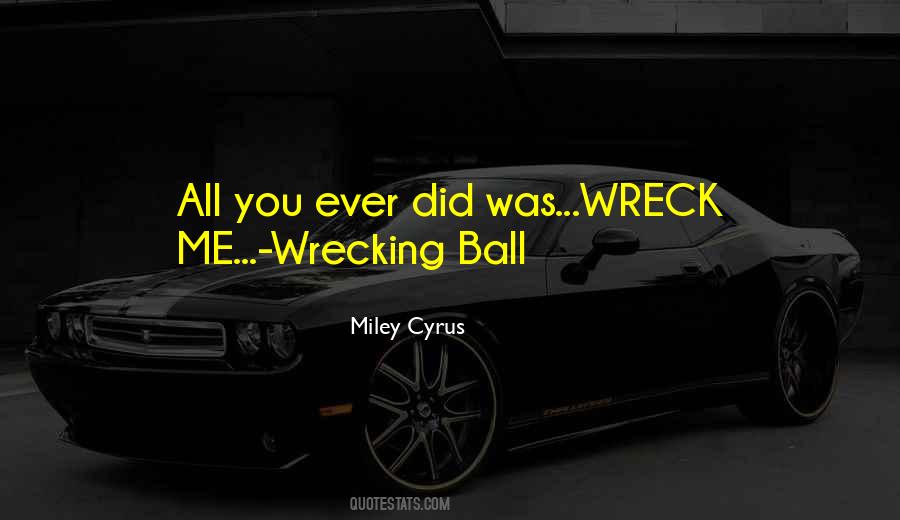 Wrecking Ball Song Quotes #95730