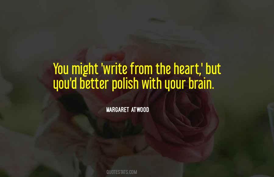 Write From The Heart Quotes #1566752