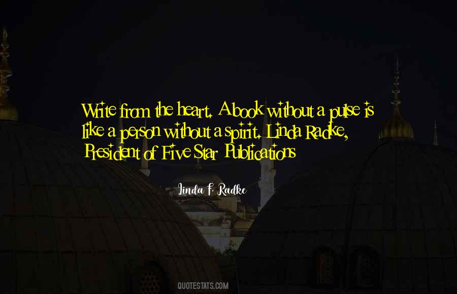 Write From The Heart Quotes #530462