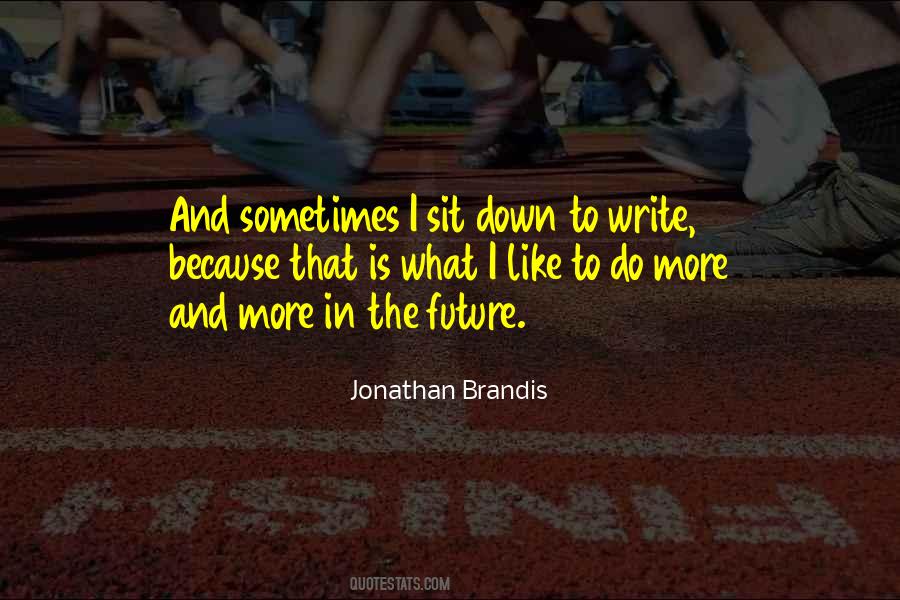 Write The Future Quotes #1421188