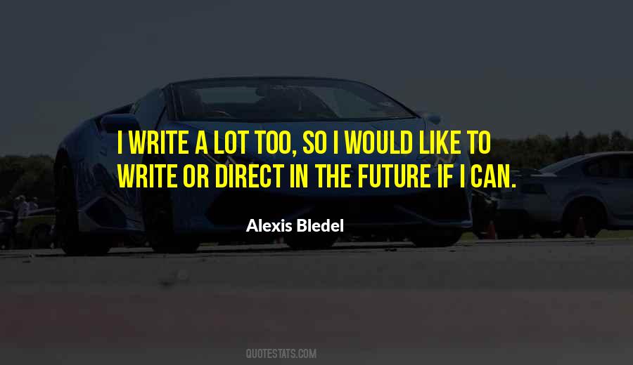 Write The Future Quotes #1728958