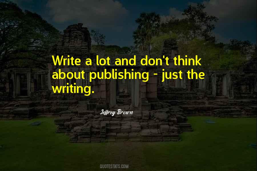 Writing And Publishing Quotes #1251549