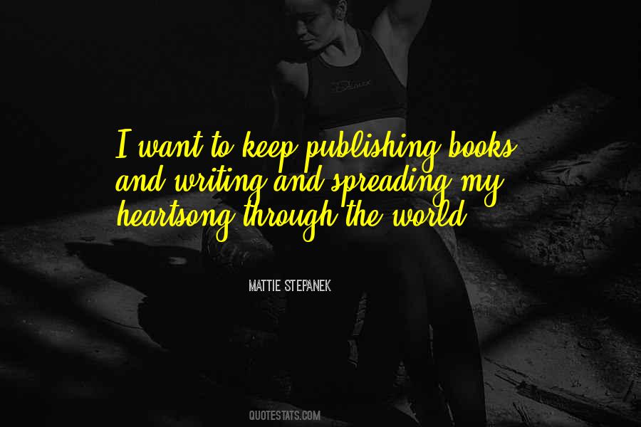 Writing And Publishing Quotes #1549389 Writing And Publishing Quotes #1549389