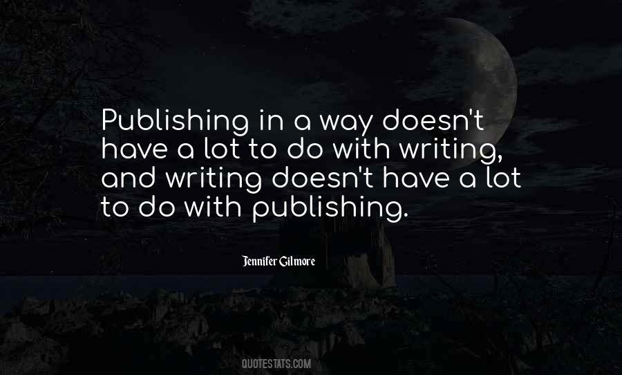 Writing And Publishing Quotes #1698340
