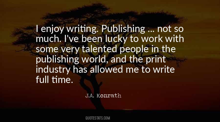 Writing And Publishing Quotes #673004 Writing And Publishing Quotes #673004