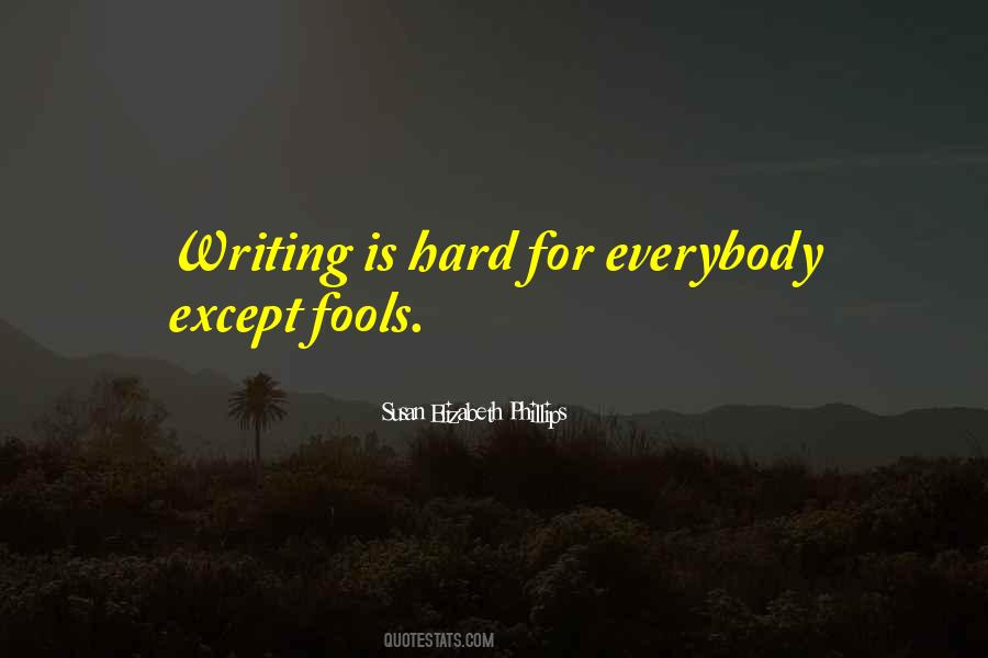 Writing Is Hard Quotes #1034826