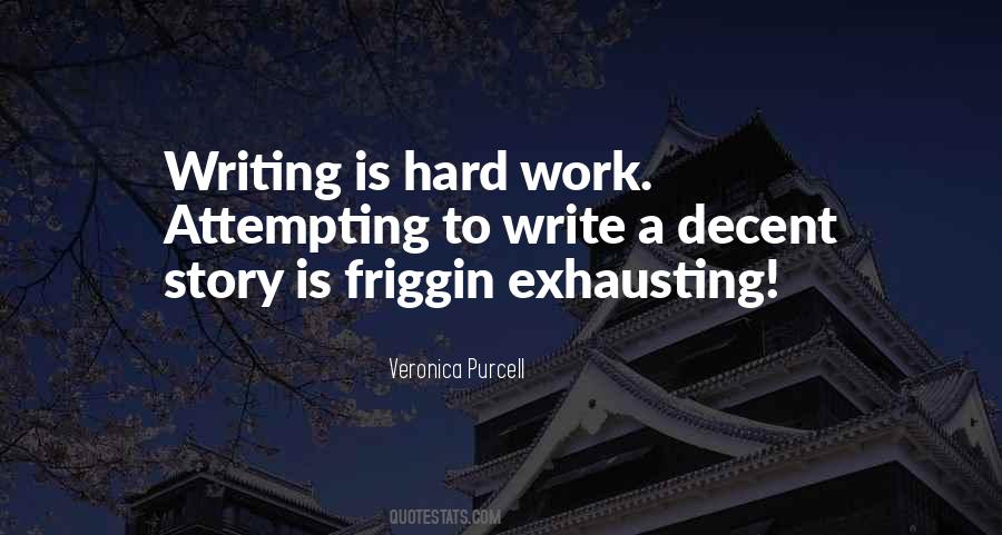 Writing Is Hard Quotes #1234301