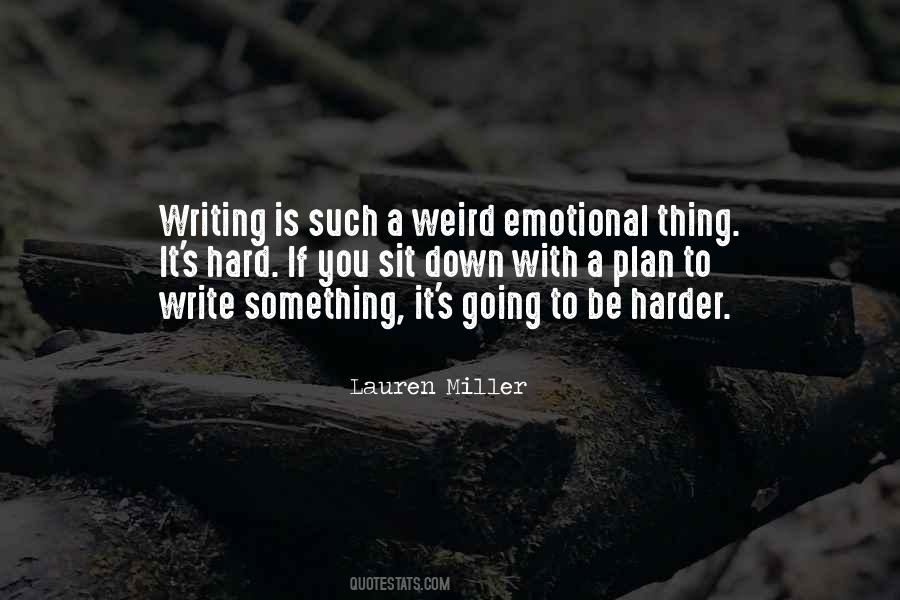 Writing Is Hard Quotes #355955