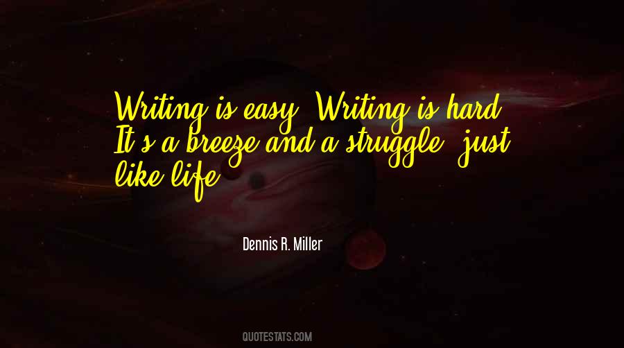 Writing Is Hard Quotes #796608