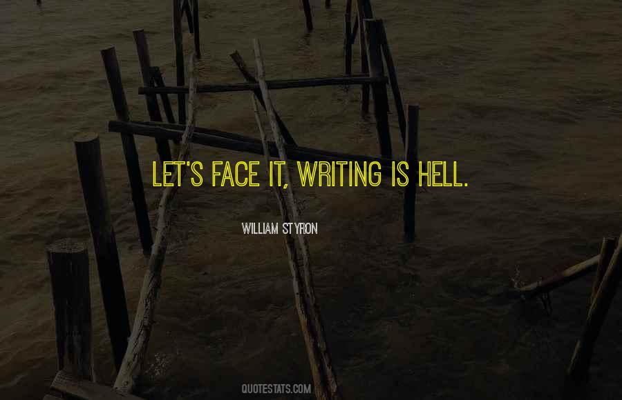 Writing Is Hell Quotes #744595 Writing Is Hell Quotes #744595