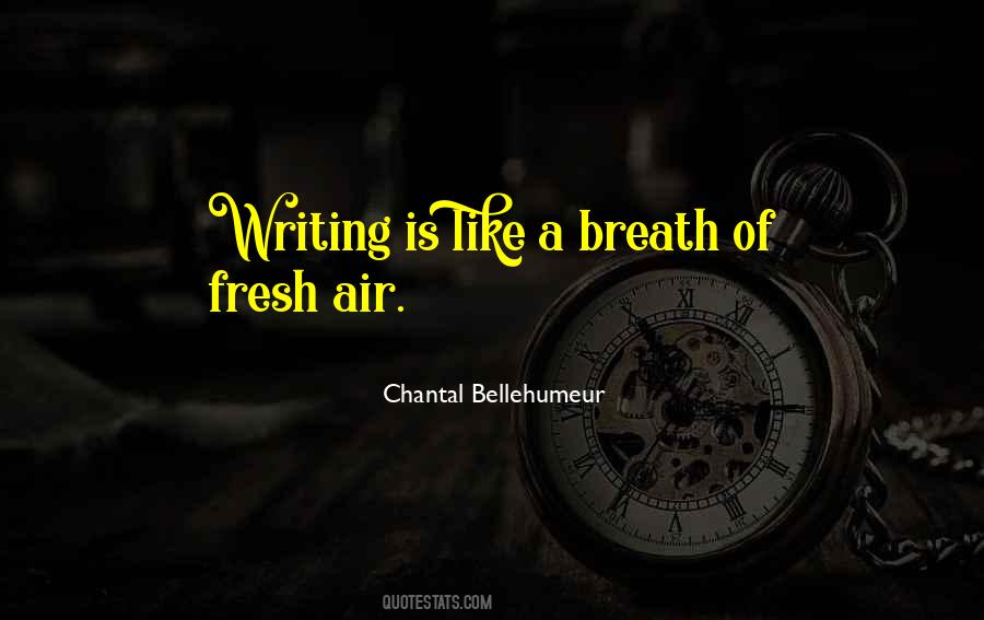 Writing Is Like Quotes #146298