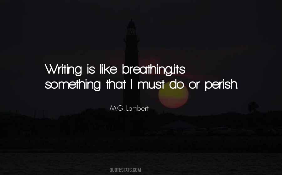 Writing Is Like Quotes #1504097