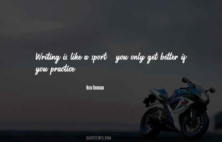Writing Is Like Quotes #1831685