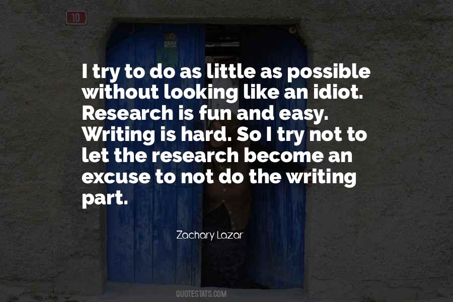 Writing Is Not Easy Quotes #1341612 Writing Is Not Easy Quotes #1341612