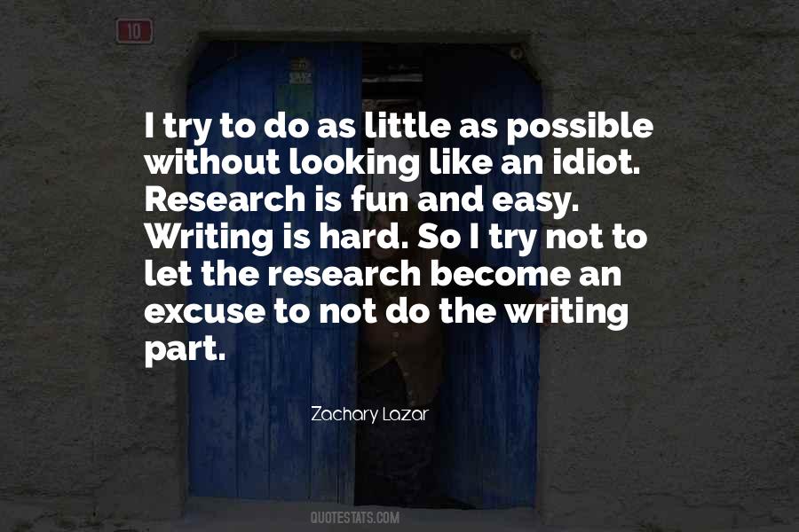 Writing Is Not Easy Quotes #1341612