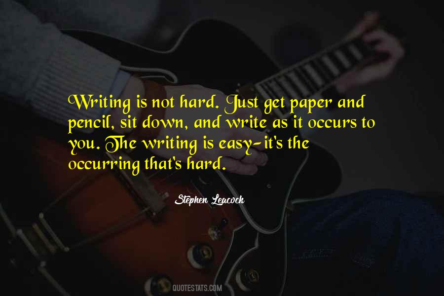 Writing Is Not Easy Quotes #1648881